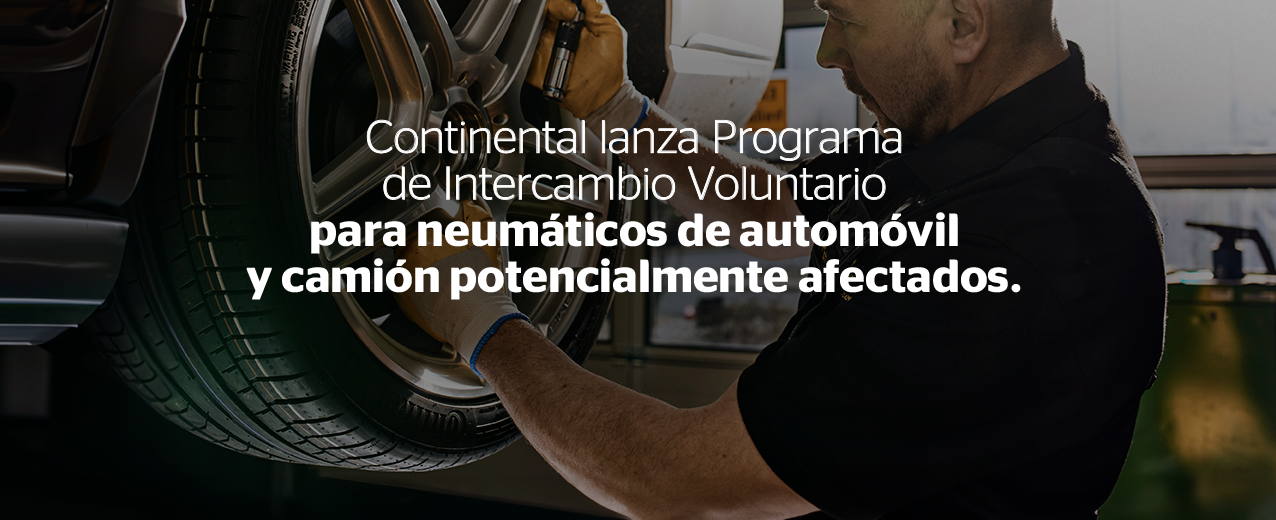 Continental lanza Programa de Intercambio Voluntario para Neumáticos de Automóvil y Camión