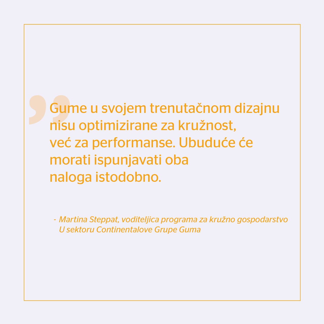 A quote from the program manager circular economy at Continental’s Tire Group Sector