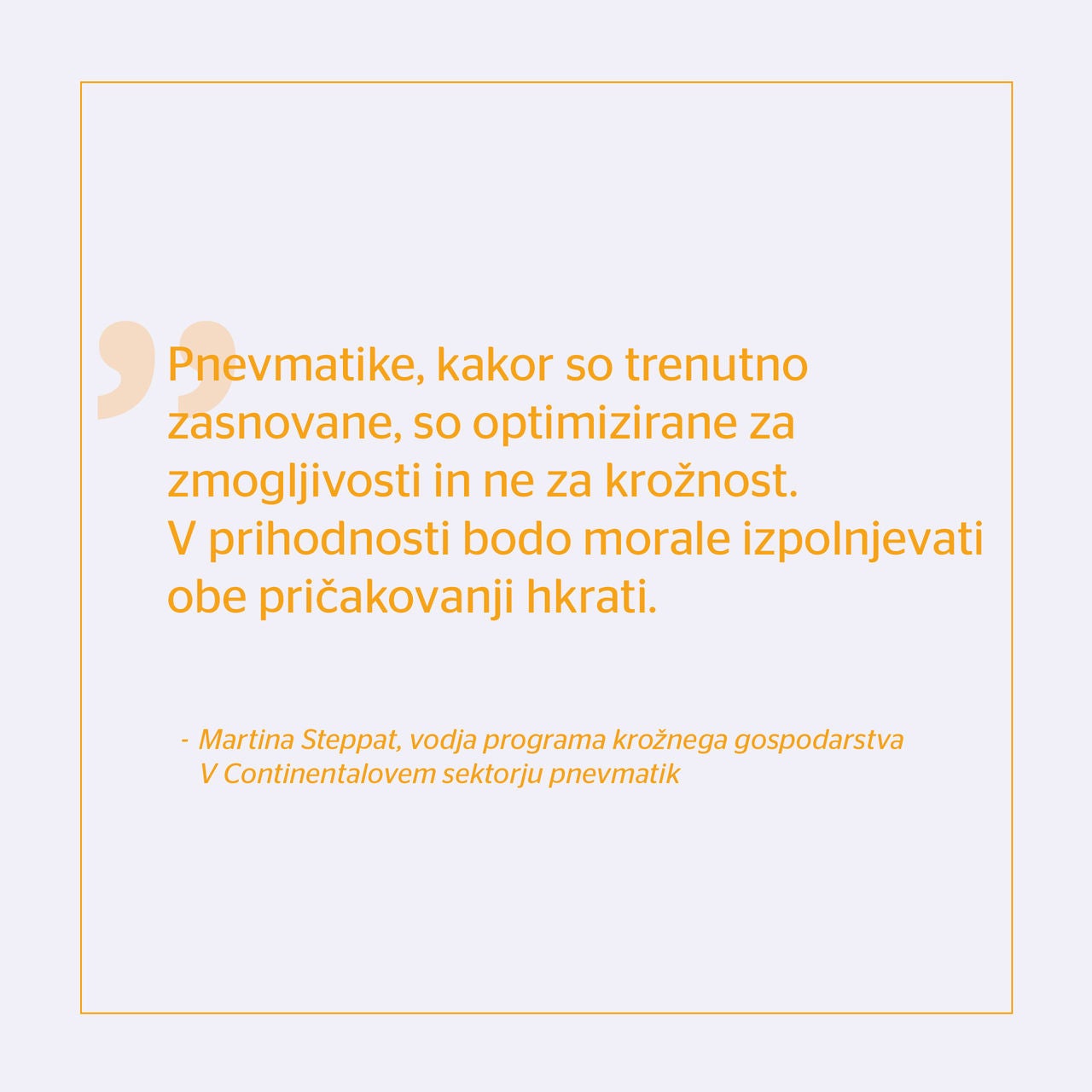 A quote from the program manager circular economy at Continental’s Tire Group Sector