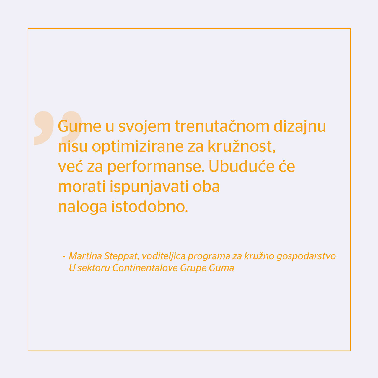 A quote from the program manager circular economy at Continental’s Tire Group Sector