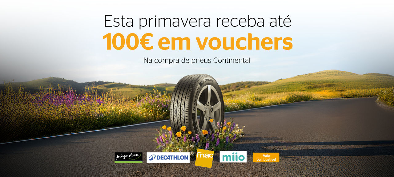 Esta primavera receba até 100€ em vouchers - Promoção pneus Continental